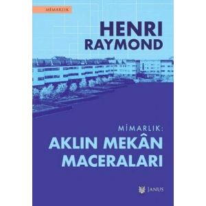 Mimarlık - Aklın Mekân Maceraları