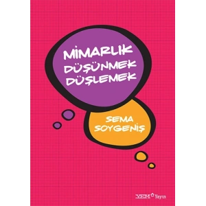 Mimarlık Düşünmek Düşlemek