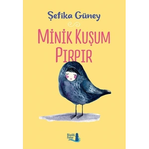 Minik Kuşum Pırpır