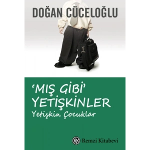‘Mış Gibi’ Yetişkinler