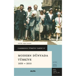 Modern Dünyada Türkiye 1839 - 2010 (Ciltli)