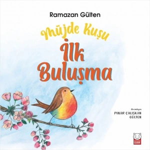Müjde Kuşu – İlk Buluşma