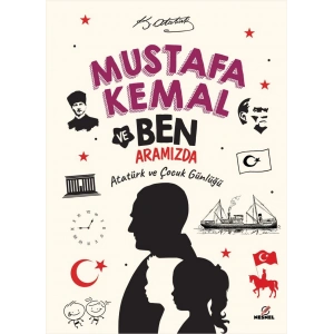 Mustafa Kemal ve Ben Aramızda