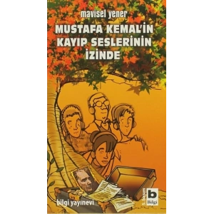 Mustafa Kemal’in Kayıp Seslerinin İzinde