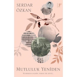 Mutluluk Yeniden / Serdar Özkan + Sanat Kitabı