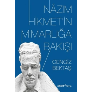 Nazım Hikmetin Mimarlığa Bakışı