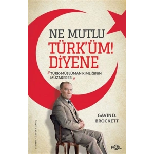 Ne Mutlu Türk’üm! Diyene