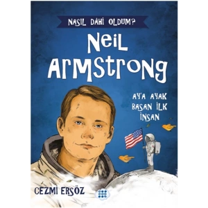 Neil Armstrong - Ay’a Ayak Basan İnsan