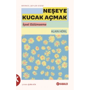 Neşeye Kucak Açmak