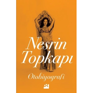 Nesrin Topkapı :  Otobiyografi