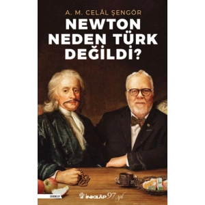Newton Neden Türk Değildi?