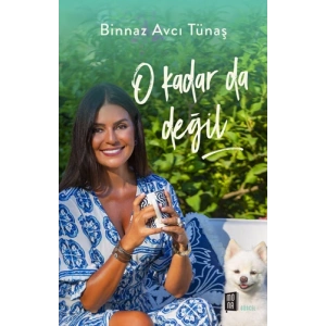 O Kadar Da Değil