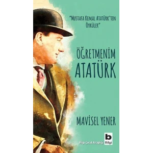 Öğretmenim Atatürk