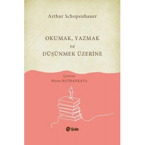 Okumak Yazmak ve Düşünmek Üzerine