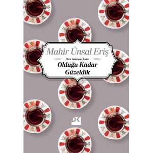 Olduğu Kadar Güzeldik