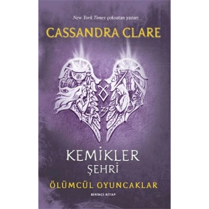 Ölümcül Oyuncaklar 1. Kitap - Kemikler Şehri