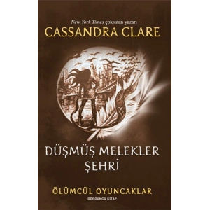 Ölümcül Oyuncaklar 4. Kitap - Düşmüş Melekler Şehri