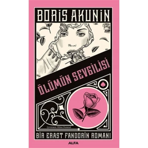 Ölümün Sevgilisi / Boris Akunin + Sanat Kitabı