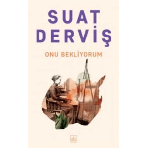 Onu Bekliyorum