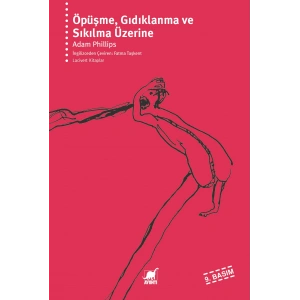 Öpüşme, Gıdıklanma ve Sıkılma Üzerine