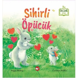 Organik Kitap - Sihirli Öpücük (Ciltli)