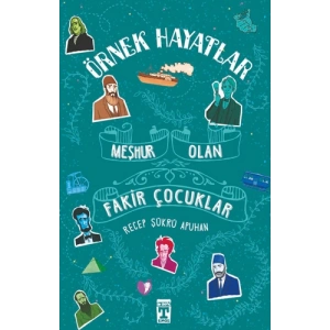 Örnek Hayatlar - Meşhur Olan Fakir Çocuklar