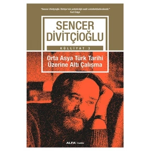 Orta Asya Türk Tarihi Üzerine Altı Çalışma