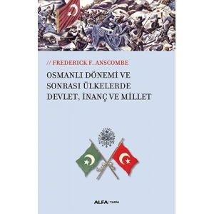 Osmanlı Dönemi ve Sonrası Ülkelerde Devlet, İnanç ve Millet