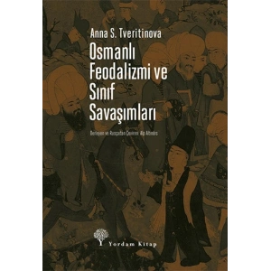 Osmanlı Feodalizmi Ve Sınıf Savaşımları