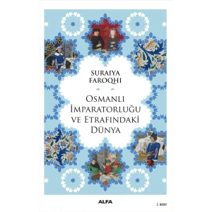 Osmanlı İmparatorluğu ve Etrafındaki Dünya