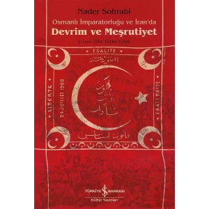 Osmanlı İmparatorluğu ve İran’da Devrim ve Meşrutiyet