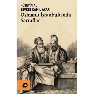 Osmanlı İstanbulu’nda Sarraflar