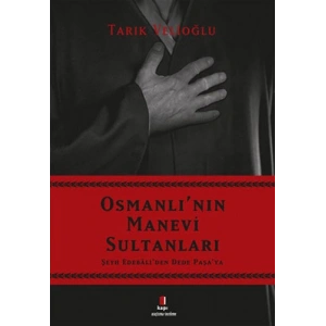 Osmanlının Manevi Sultanları