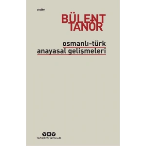 Osmanlı - Türk Anayasal Gelişmeleri