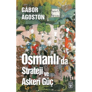 Osmanlı’da Strateji ve Askeri Güç