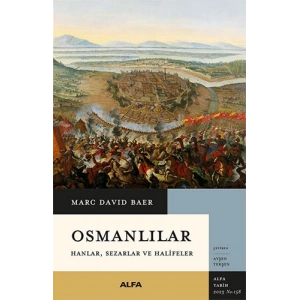 Osmanlılar: Hanlar, Sezarlar ve Halifeler