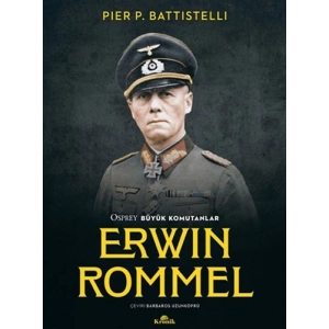 Osprey Büyük Komutanlar - Erwin Rommel