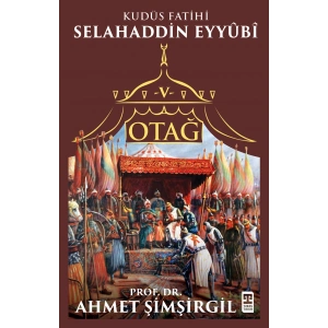 Otağ 5 - Kudüs Fatihi Selahaddin Eyyubi