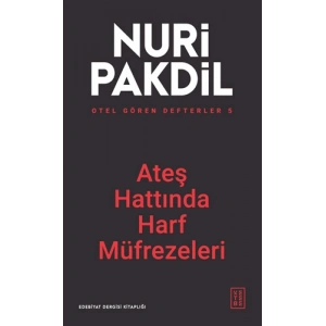 Otel Gören Defterler 5 - Ateş Hattında Harf Müfrezeleri