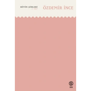 Özdemir İnce Bütün Şiirleri 2.Cilt