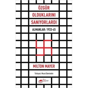 Özgür Olduklarını Sanıyorlardı