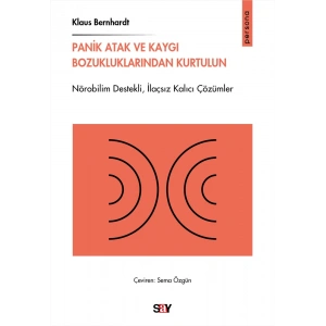 Panik Atak ve Kaygı Bozukluklarından Kurtulun