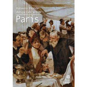 Paris - Kahvenin Peşinde Avrupa Cafelerinde
