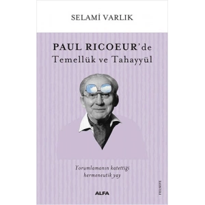 Paul Ricoeur’de Temellük ve Tahayyül