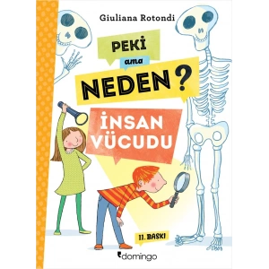 Peki Ama Neden? - İnsan Vücudu