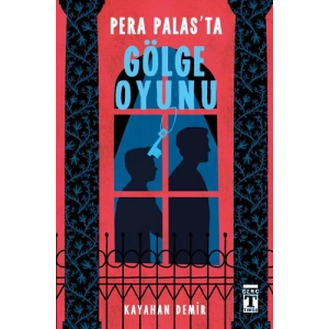 Pera Palas’ta Gölge Oyunu