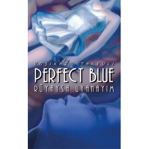 Perfect Blue – Rüyaysa Uyanayım
