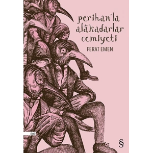 Perihan’la Alakadarlar Cemiyeti