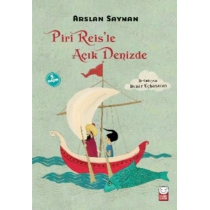 Piri Reis’le Açık Denizde