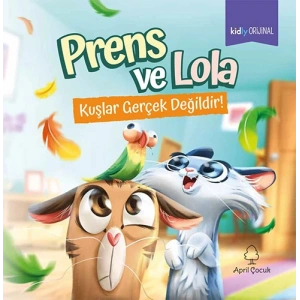Prens ve Lola - Kuşlar Gerçek Değildir!